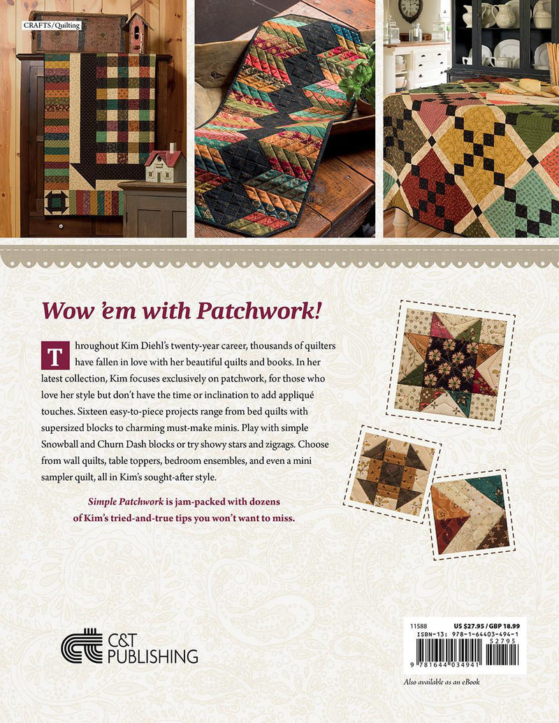 Simple Patchwork: Stunning Quilts That are a Snap to Stitch by Kim Diehl