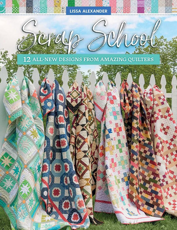 Scrap School by Lissa Alexander Pattern Book for Moda