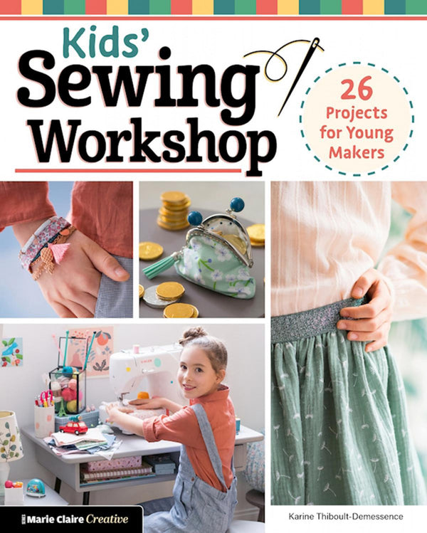 Kids Sewing Workshop 26 Projects for Young Makers - sewjersey.com