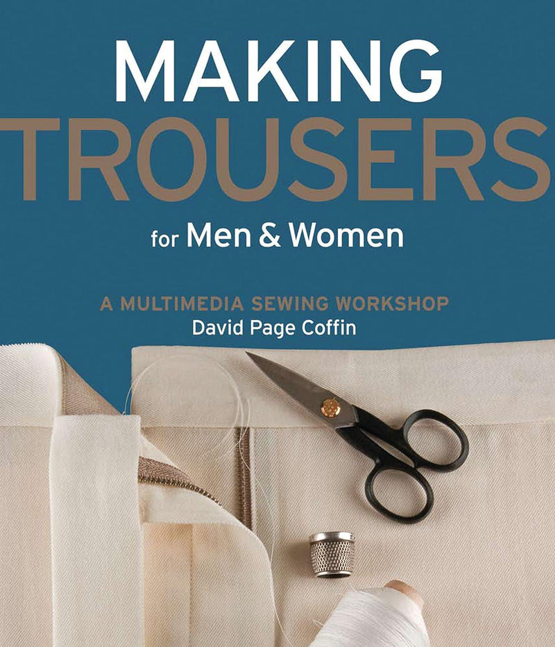 Making Trousers for Men & Women: A Multimedia Sewing Workshop - Sewjersey.com