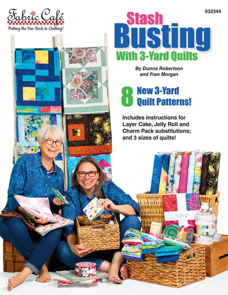 Stash Busting with 3-Yard Quilts by Donna Robertson and Fran Morgan