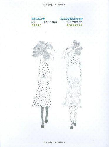 FASHION ILLUSTRATION BY FASHION DESIGNERS By Laird Borrelli - Sewjersey.com